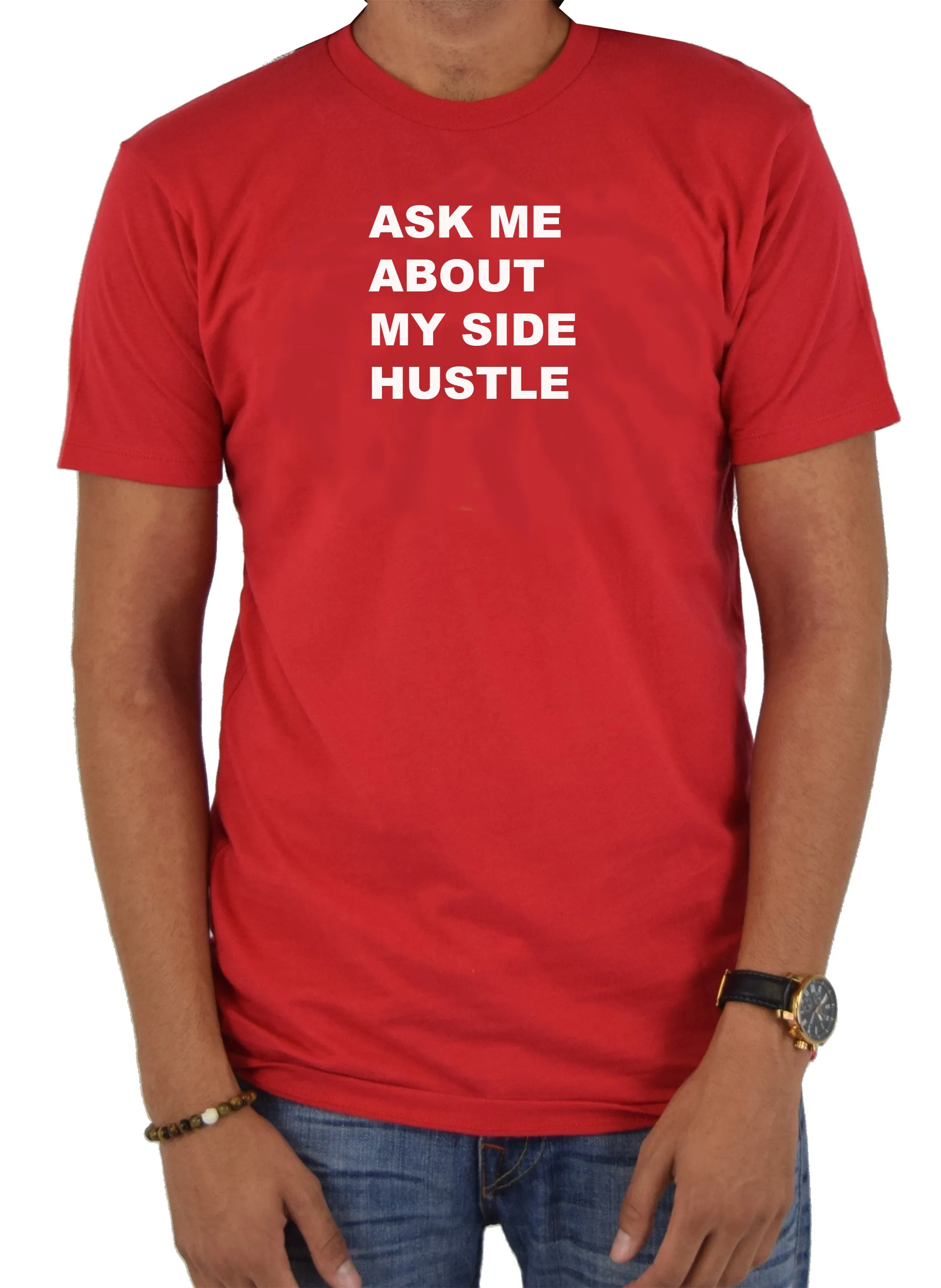 Ask Me About My Side Hustle T-Shirt