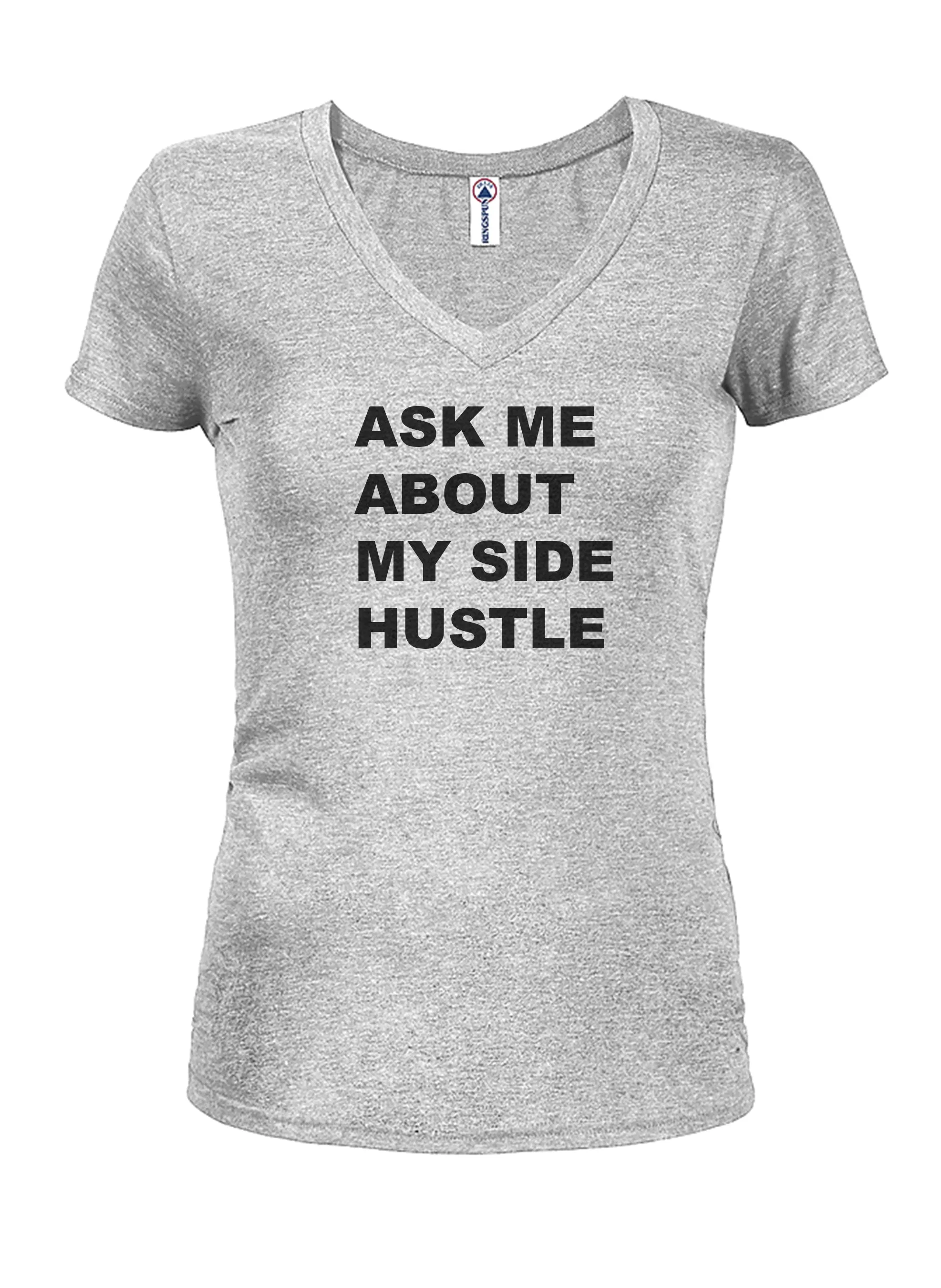 Ask Me About My Side Hustle T-Shirt