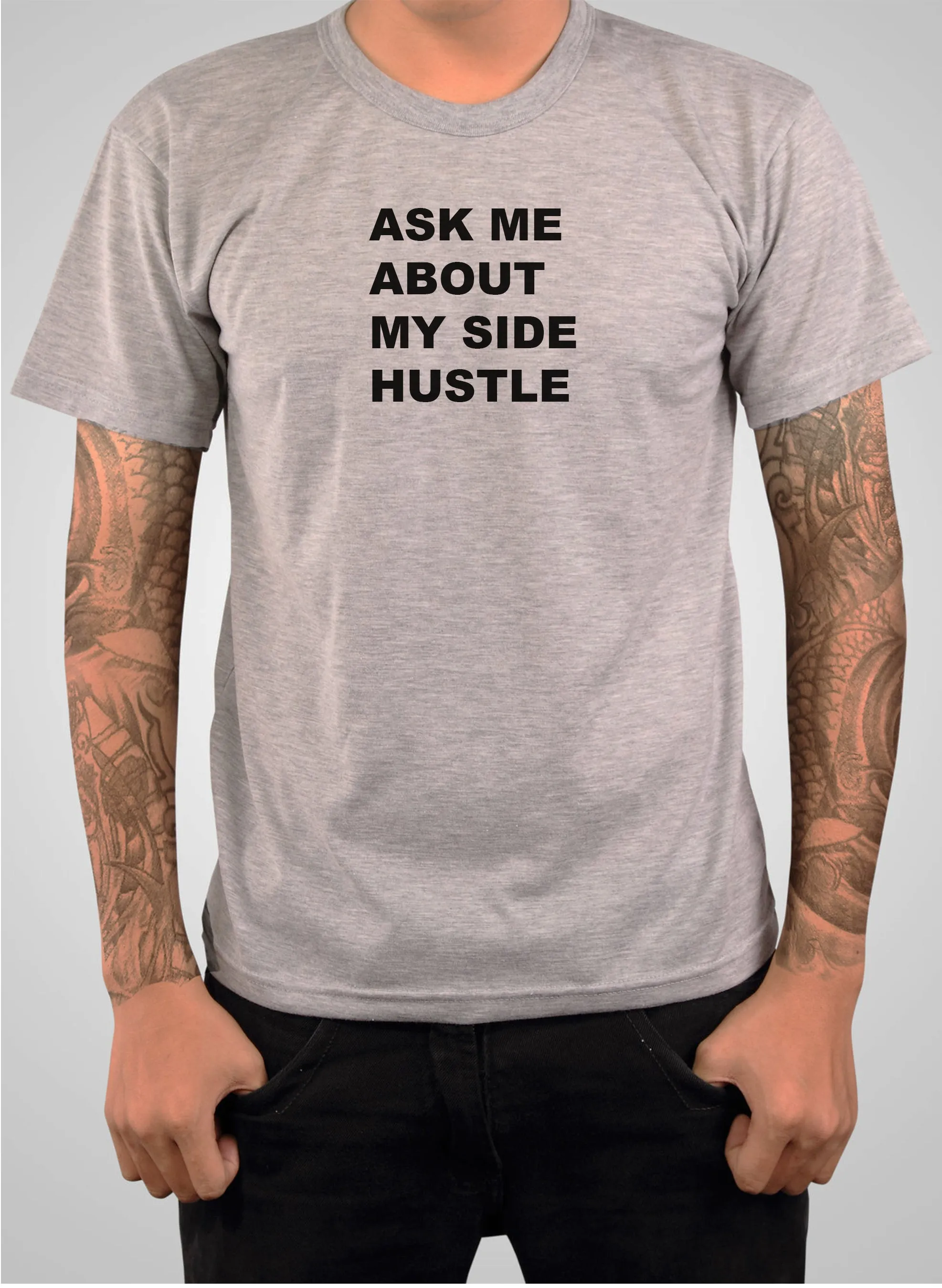 Ask Me About My Side Hustle T-Shirt