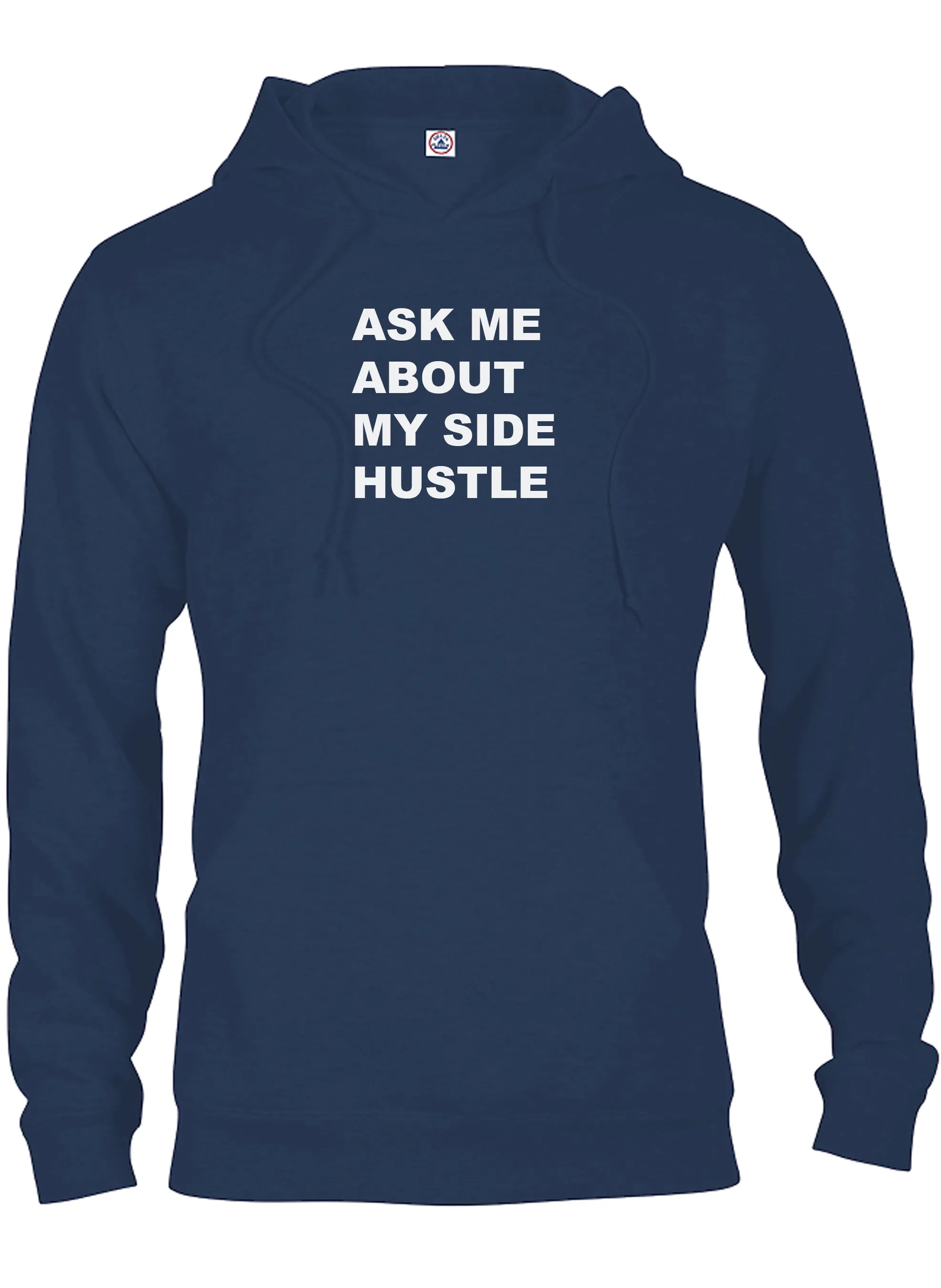 Ask Me About My Side Hustle T-Shirt