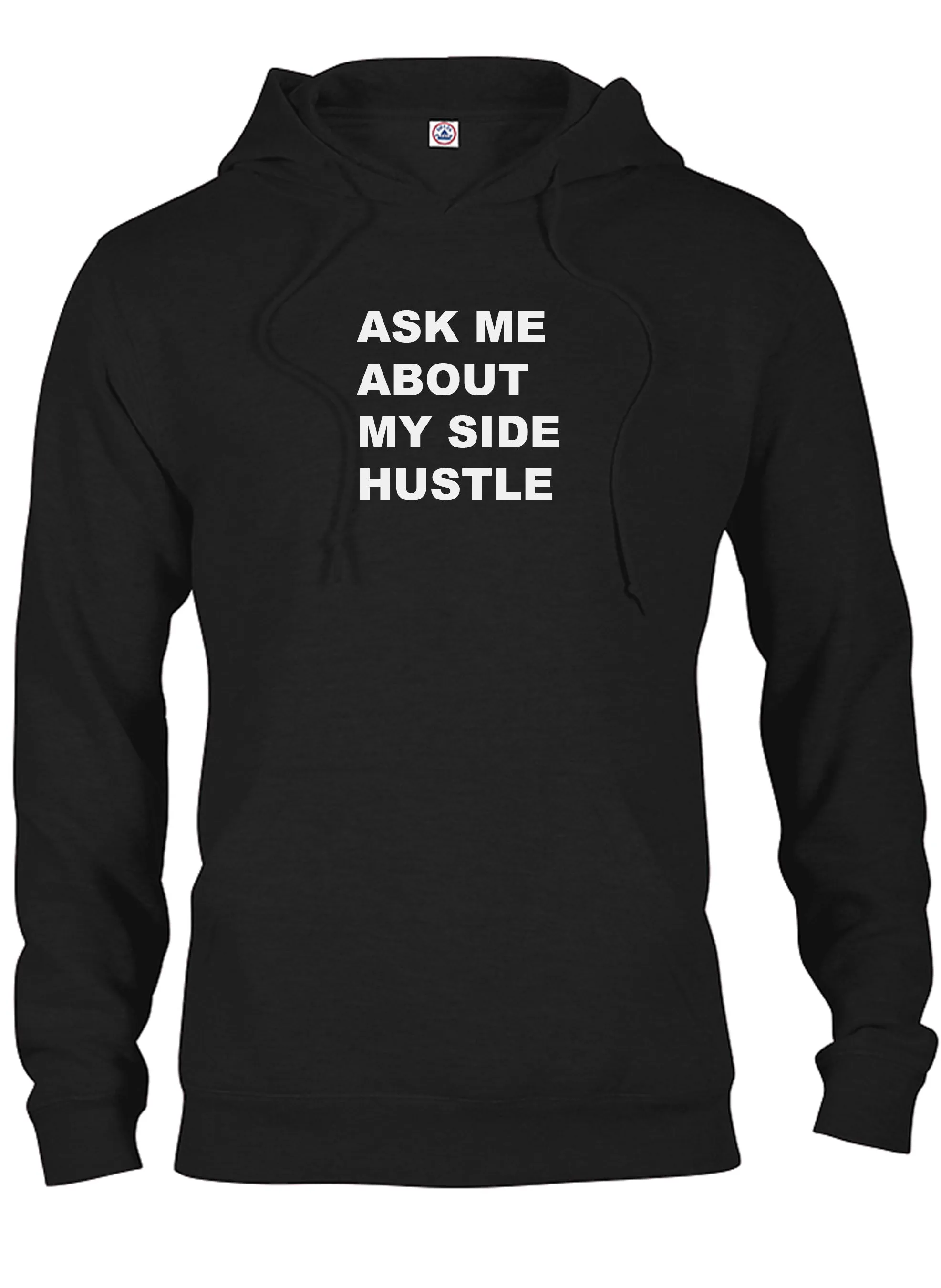 Ask Me About My Side Hustle T-Shirt