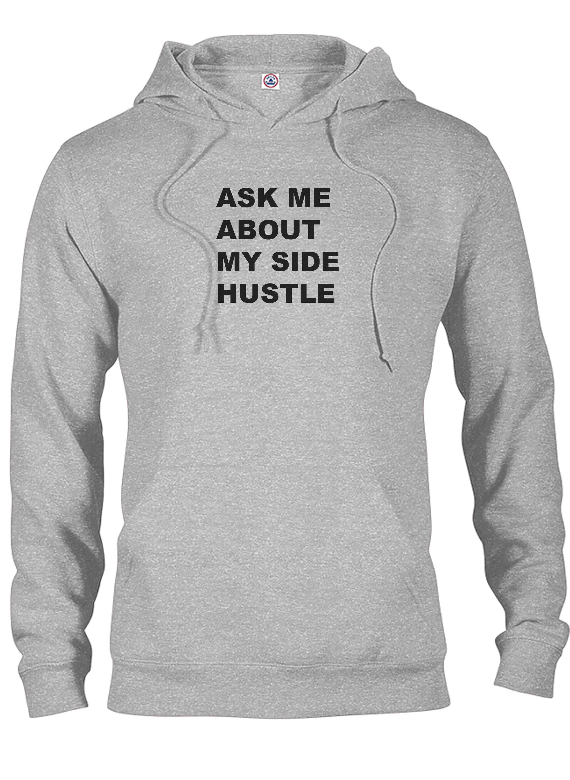 Ask Me About My Side Hustle T-Shirt