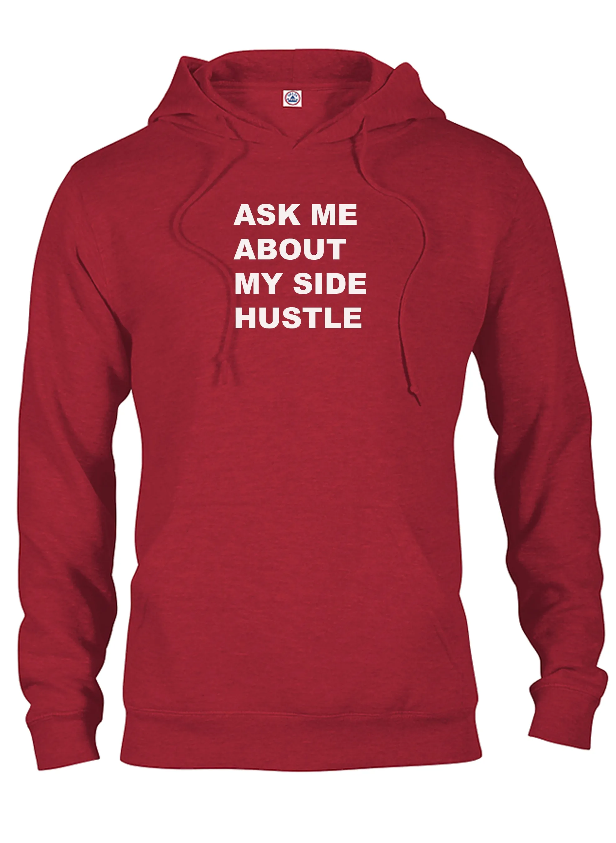 Ask Me About My Side Hustle T-Shirt