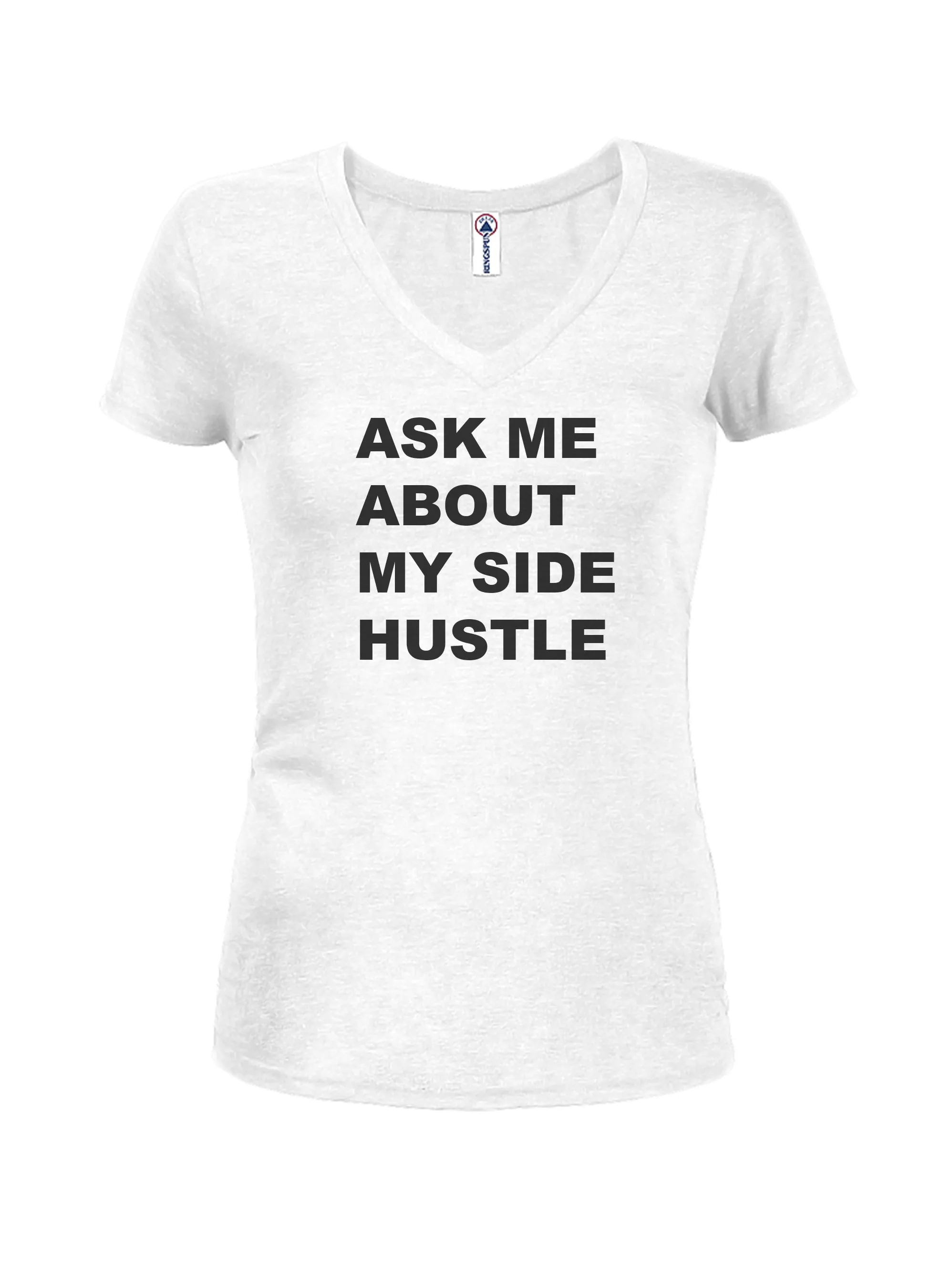 Ask Me About My Side Hustle T-Shirt