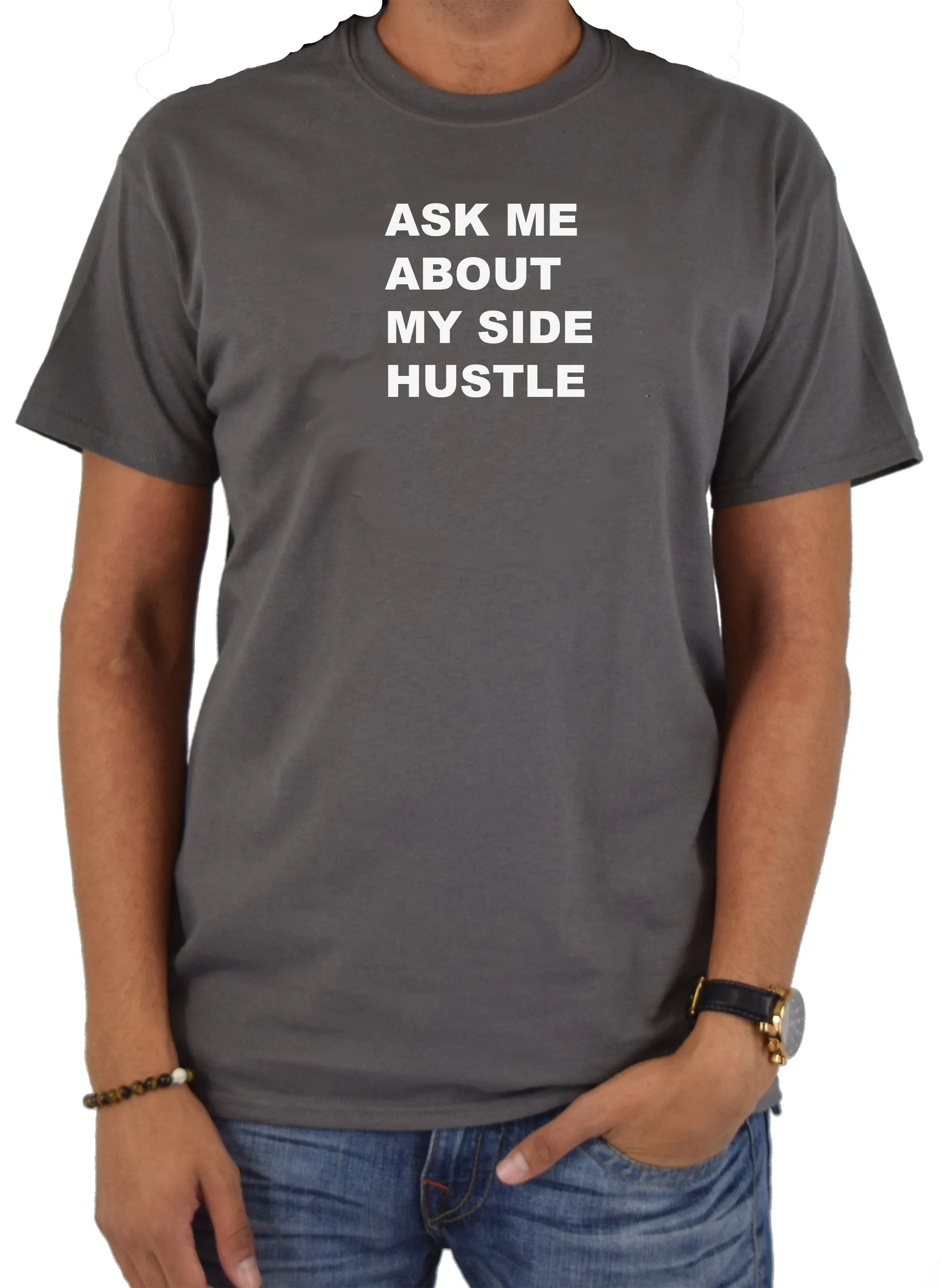 Ask Me About My Side Hustle T-Shirt