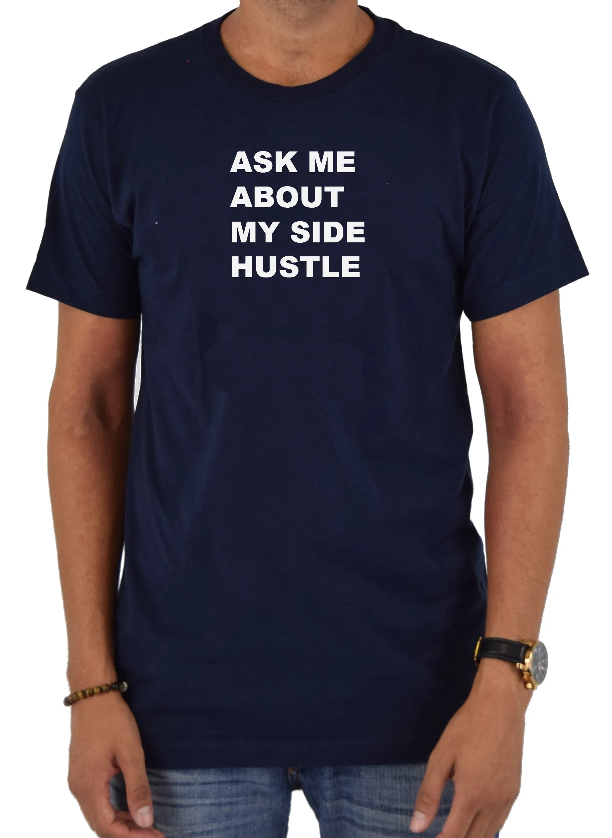 Ask Me About My Side Hustle T-Shirt