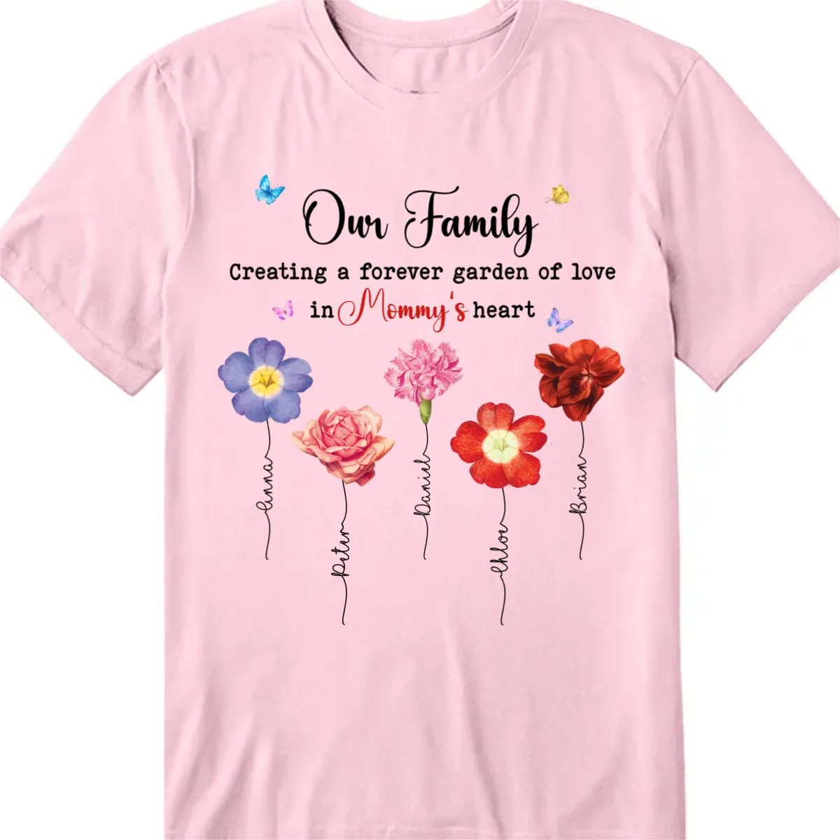 Family - Creating a forever garden of love - Personalized Gift For Mom Flowers Garden T-Shirt Hoodie Sweatshirt