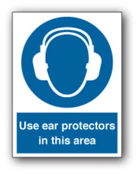 Use ear protectors in this area